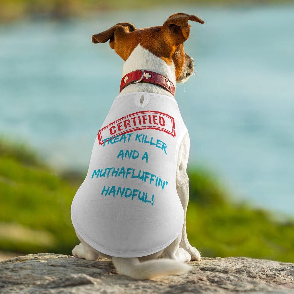 Certified Treat Killer & a Muthafluffin' Handful Pet Tank - Pet Pride Tees