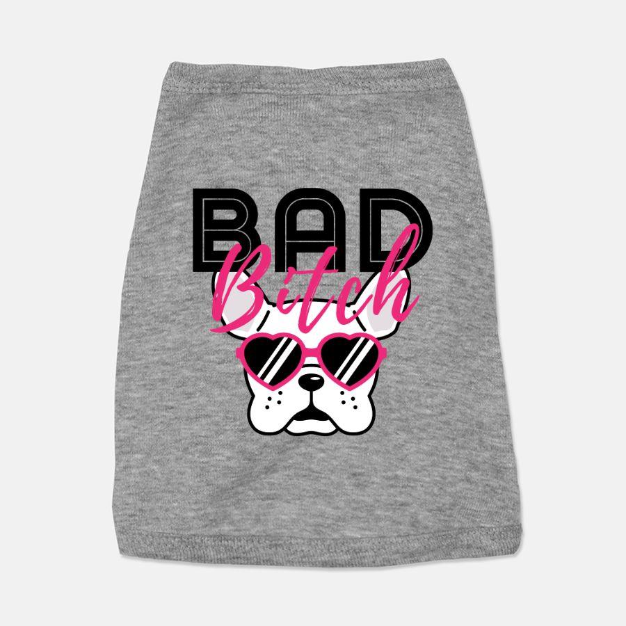 Bad Bitch Pet Tank - Pet Pride Tees