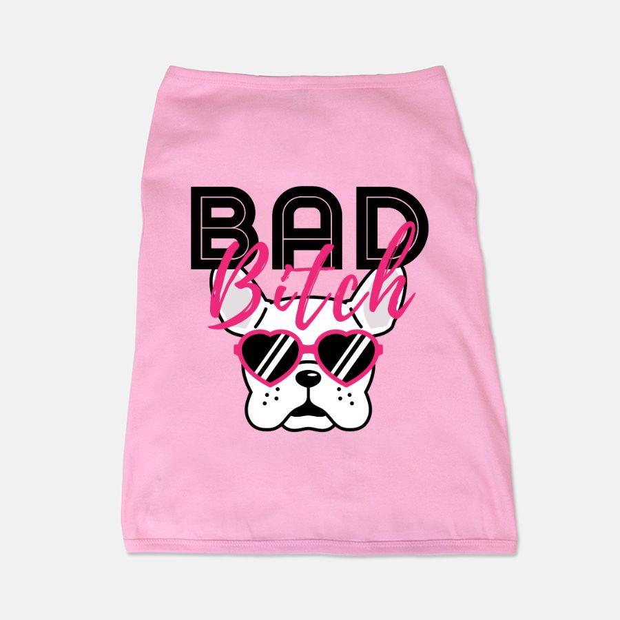Bad Bitch Pet Tank - Pet Pride Tees
