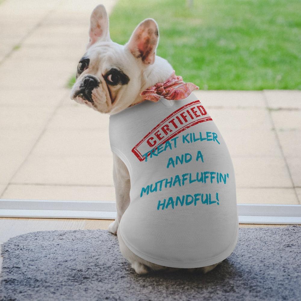 Certified Treat Killer & a Muthafluffin' Handful Pet Tank - Pet Pride Tees