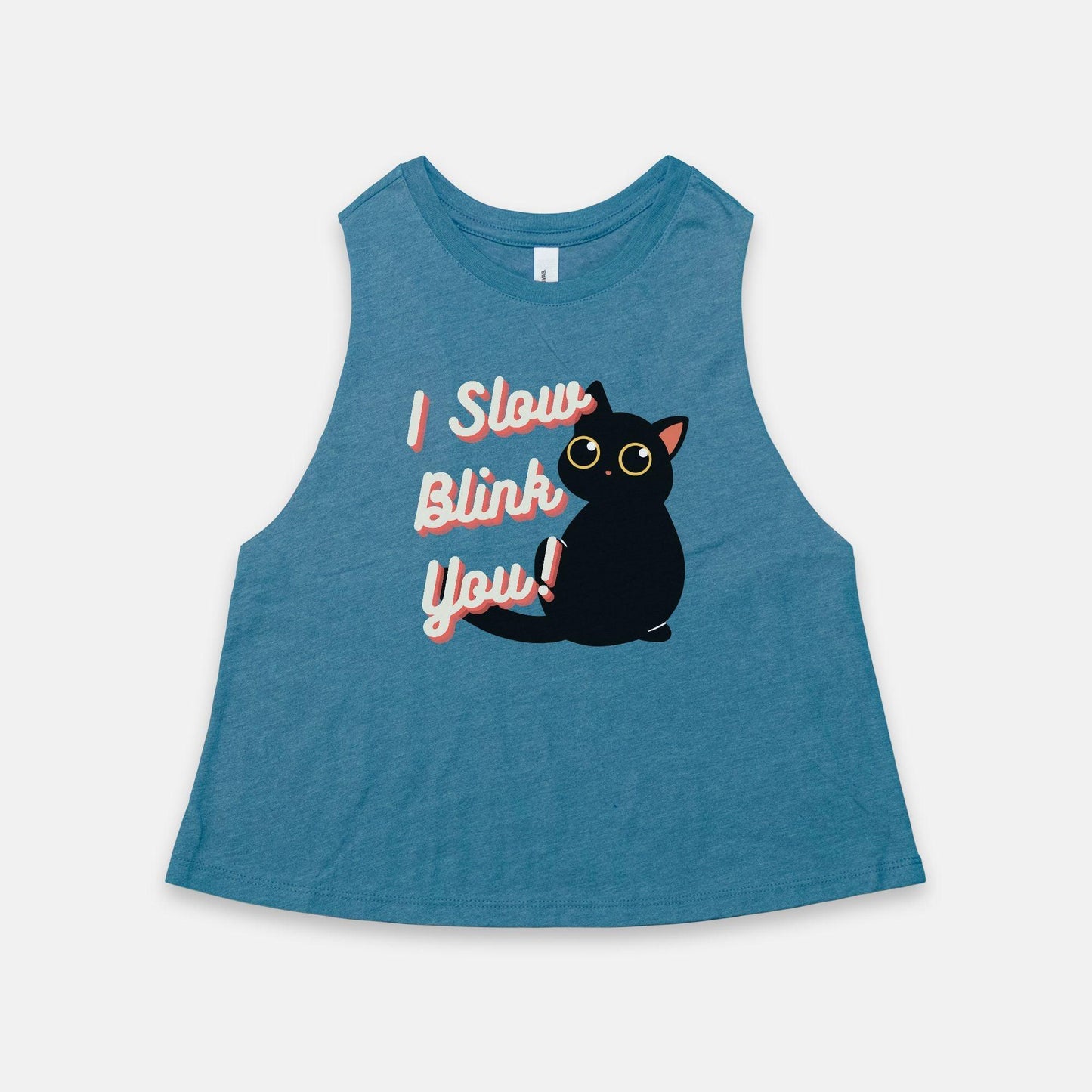 I Slow Blink You! Racer Back Cropped Tank - Pet Pride Tees