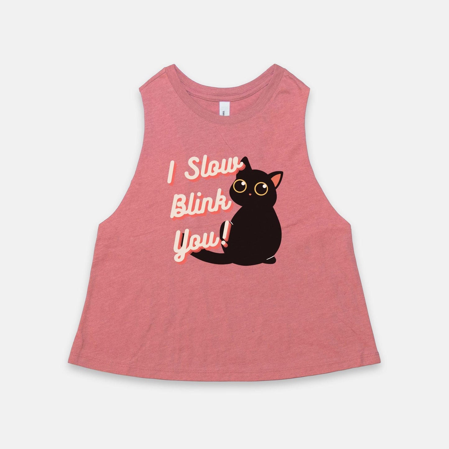 I Slow Blink You! Racer Back Cropped Tank - Pet Pride Tees