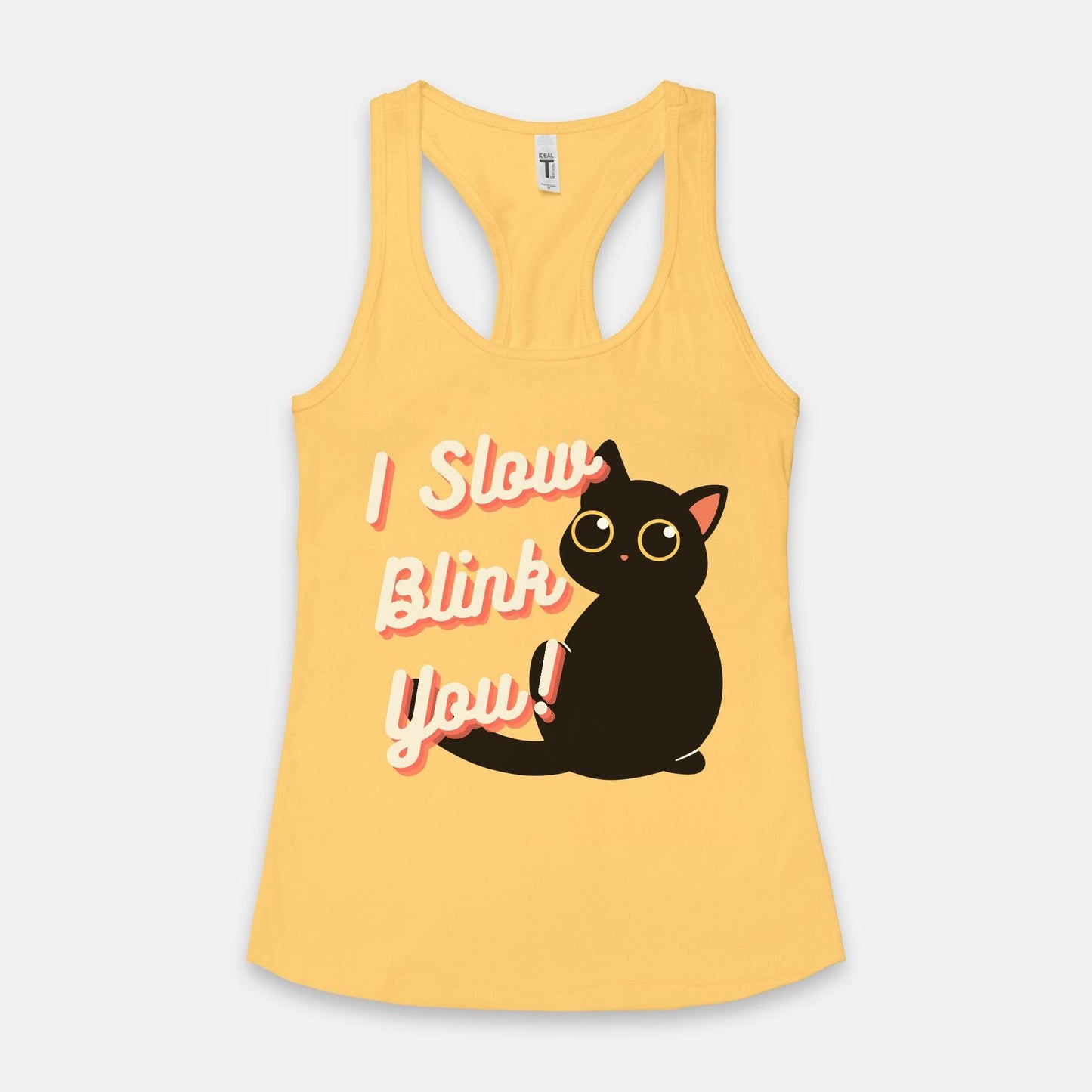 I Slow Blink You! Women's Racer Back Tank - Pet Pride Tees