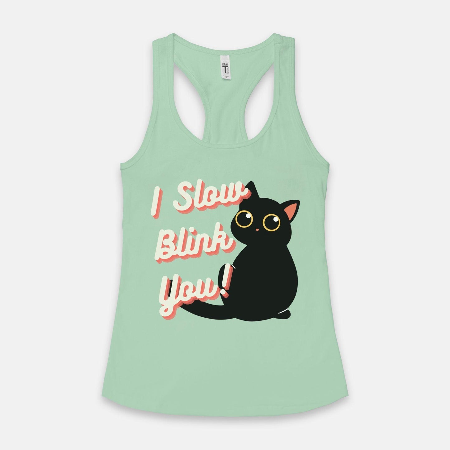 I Slow Blink You! Women's Racer Back Tank - Pet Pride Tees