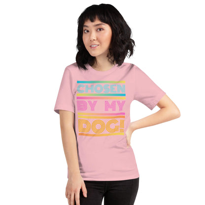 Chosen By My Dog Crew Neck T-Shirt - Pet Pride Tees