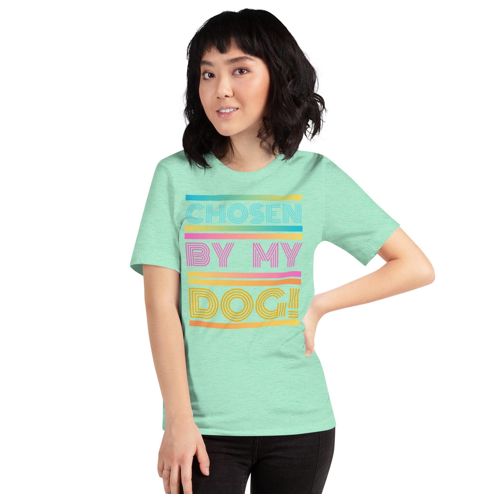 Chosen By My Dog Crew Neck Tee - Pet Pride Tees