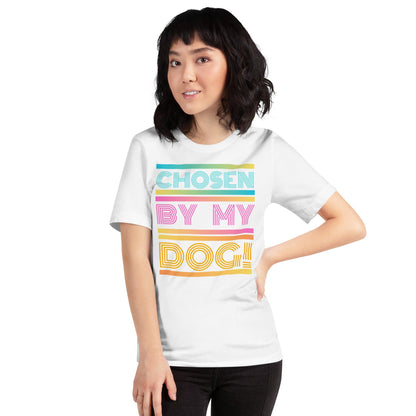 Chosen By My Dog Crew Neck T-Shirt - Pet Pride Tees
