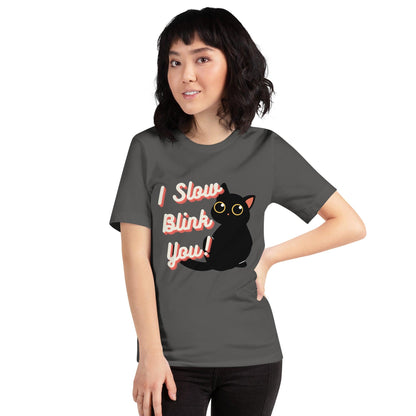I Slow Blink You! Crew Neck T-Shirt - Pet Pride Tees