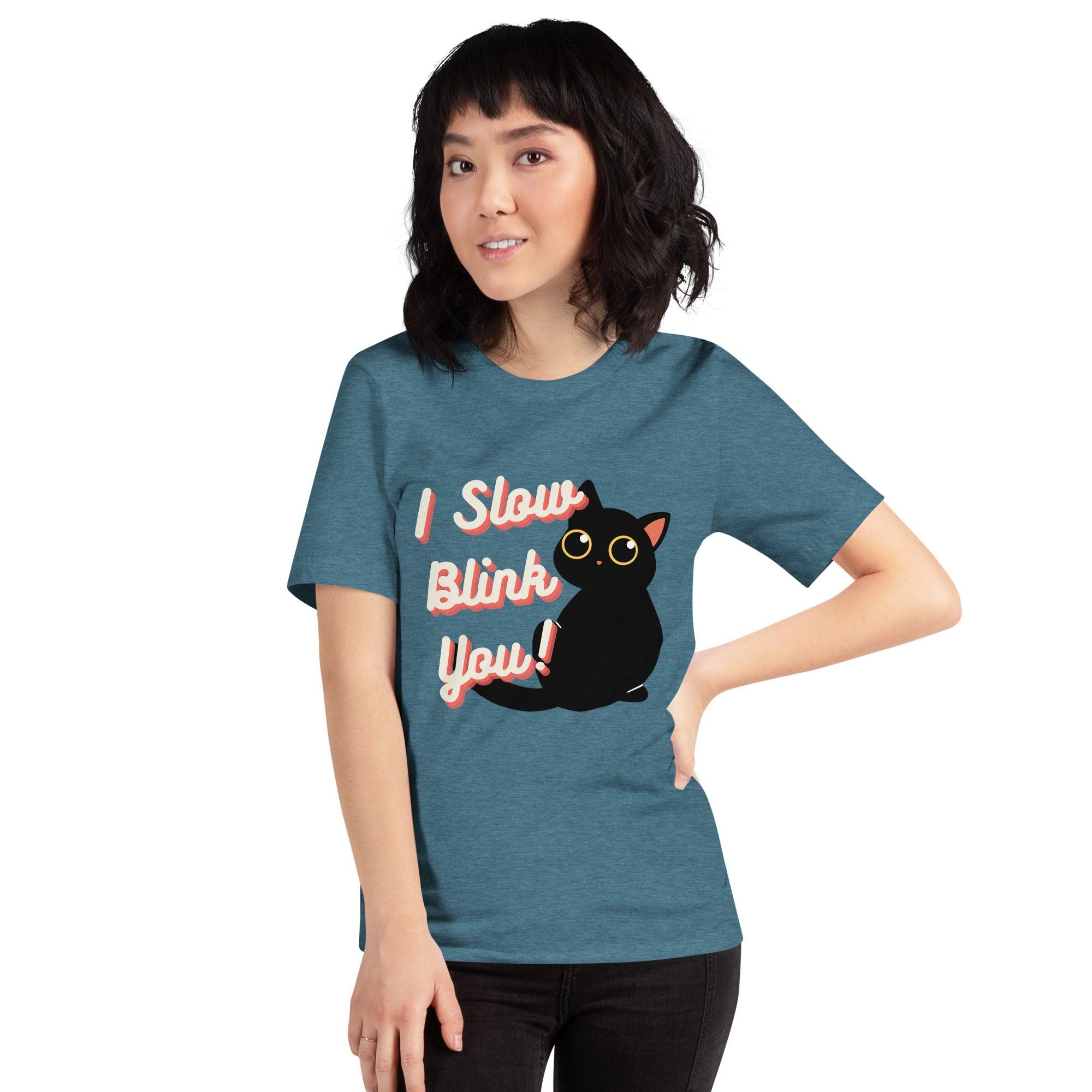 I Slow Blink You! Crew Neck T-Shirt - Pet Pride Tees