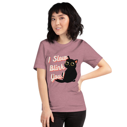 I Slow Blink You! Crew Neck T-Shirt - Pet Pride Tees