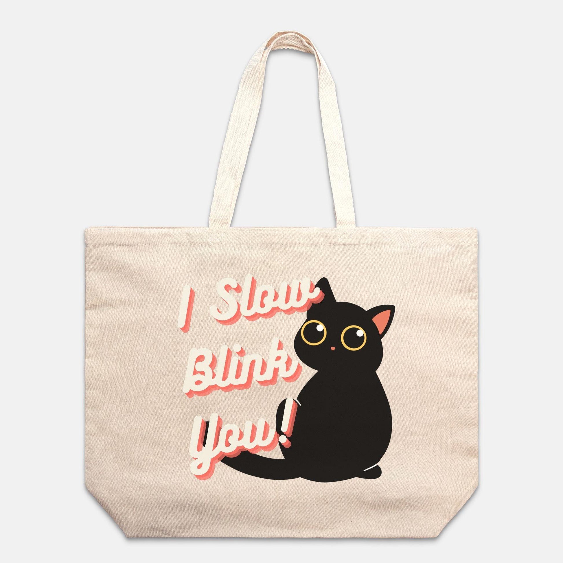 I Slow Blink You! Oversized Cotton Canvas Tote Bag - Pet Pride Tees